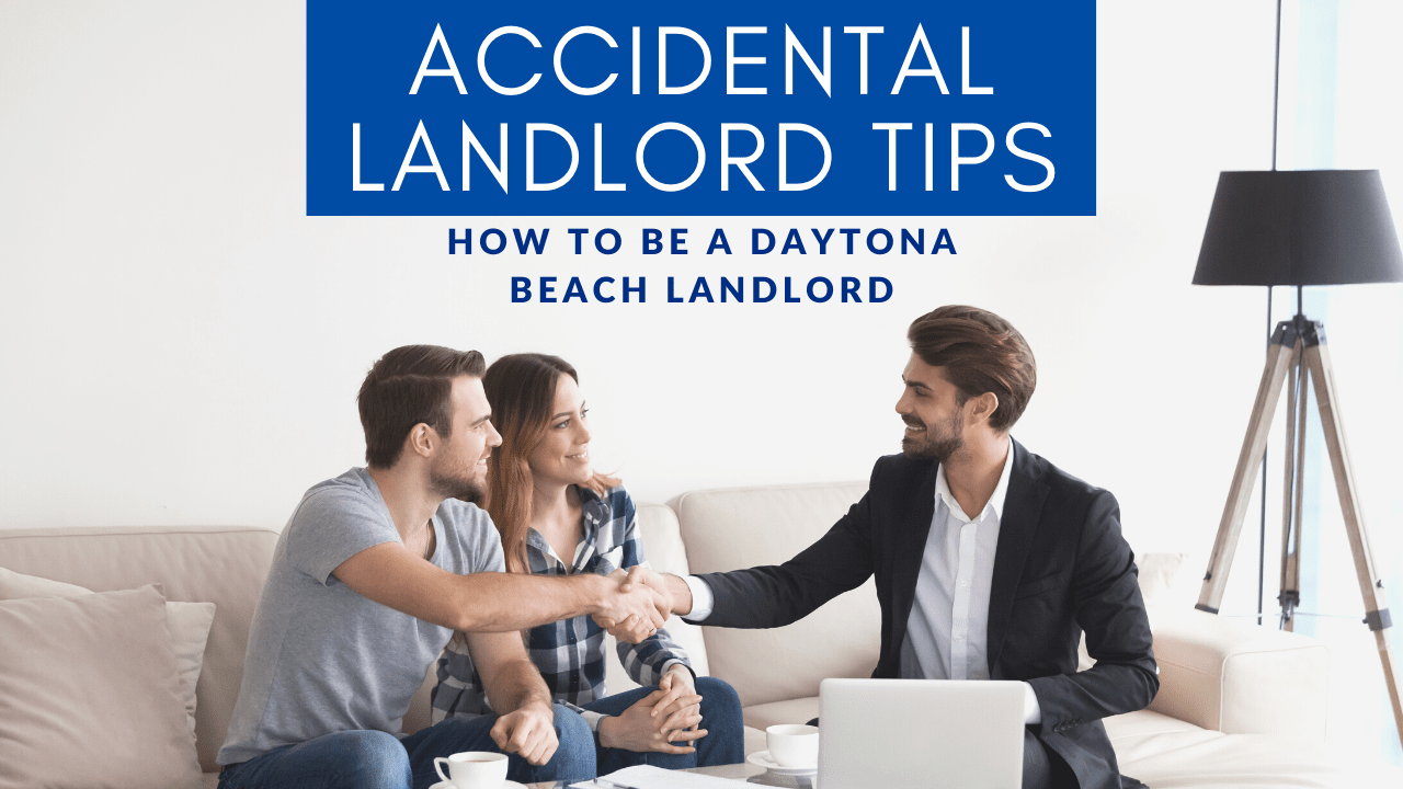 Accidental Landlord Tips How to Be a Daytona Beach Landlord-min