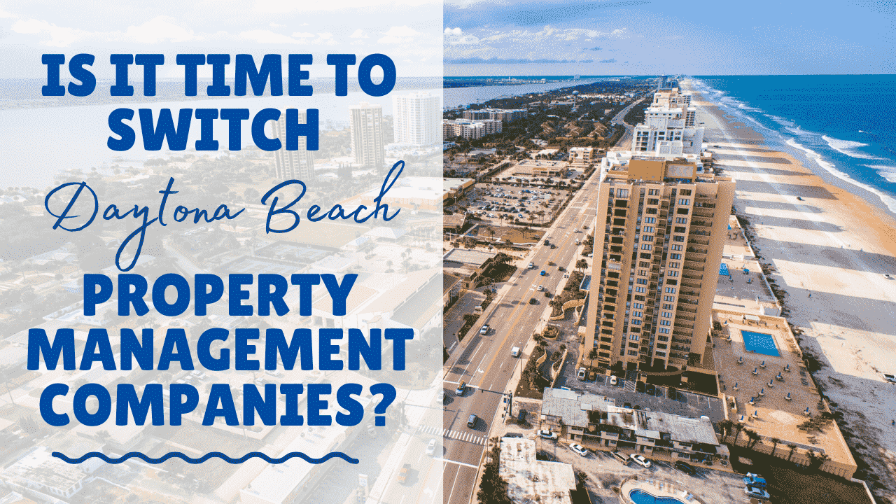 Is it Time to Switch Daytona Beach Property Management Companies?