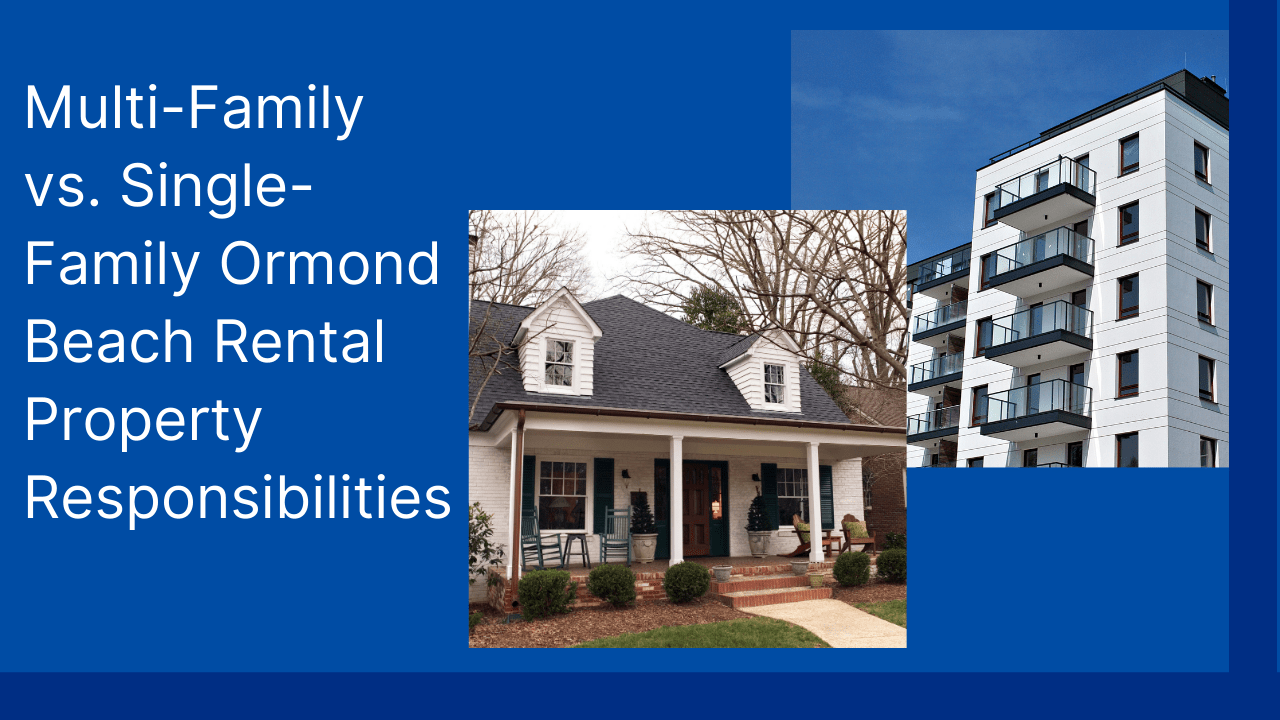 Multi-Family vs. Single-Family Ormond Beach Rental Property Responsibilities