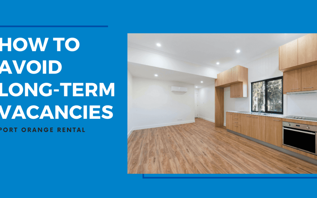How to Avoid Long-Term Vacancies in Your Port Orange Rental