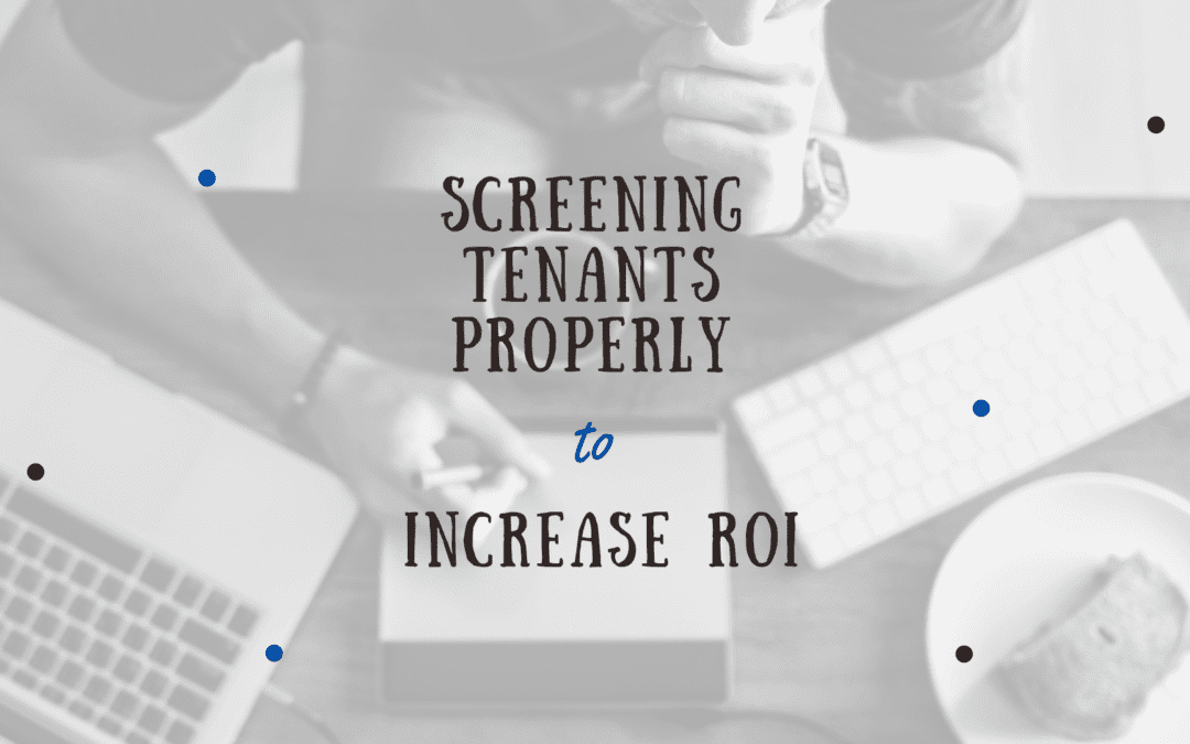 How Your ROI Increases When you Properly Screen Your Ormond Beach Tenants
