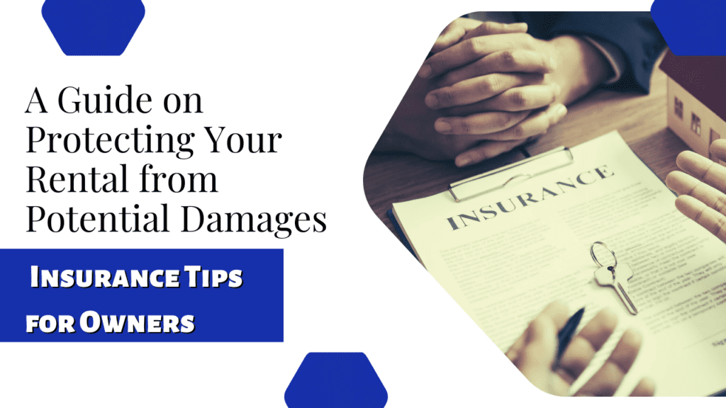 A Guide on Protecting Your Rental from Potential Damages - Insurance Tips for Owners - Article Banner