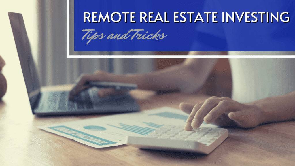 Remote Real Estate Investing Tips and Tricks - Article Banner
