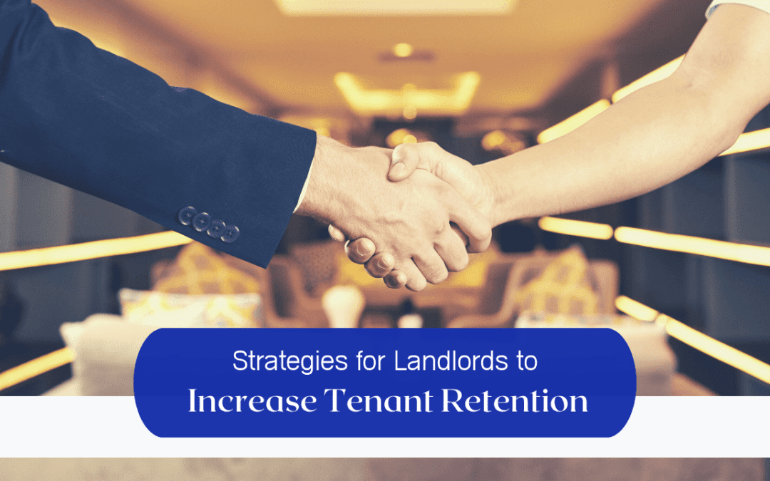 Strategies for Landlords to Increase Tenant Retention