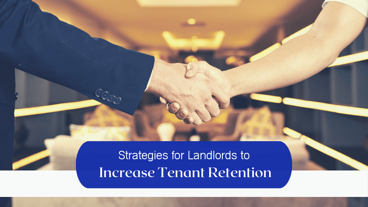 Strategies for Landlords to Increase Tenant Retention