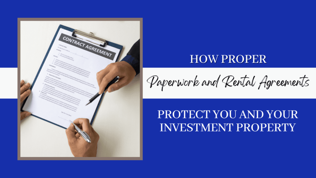 How Proper Paperwork and Rental Agreements Protect You and Your Investment Property - Article Banner
