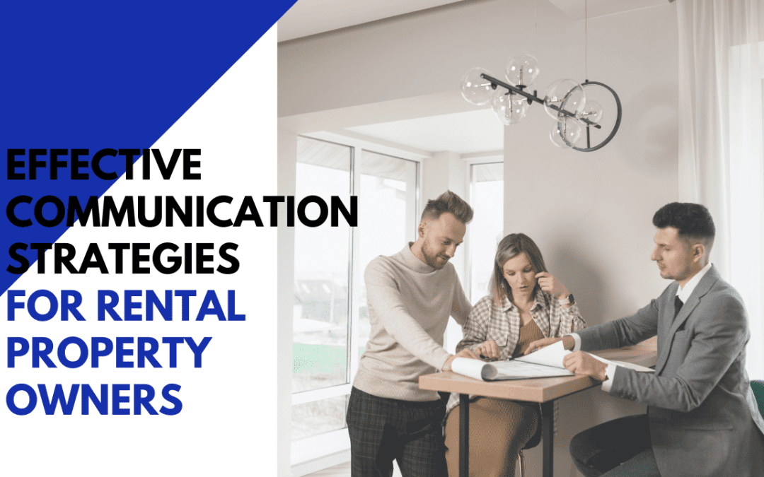 Effective Communication Strategies for Rental Property Owners