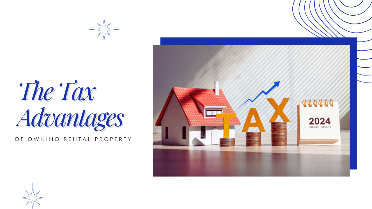 The Tax Advantages of Owning Rental Property