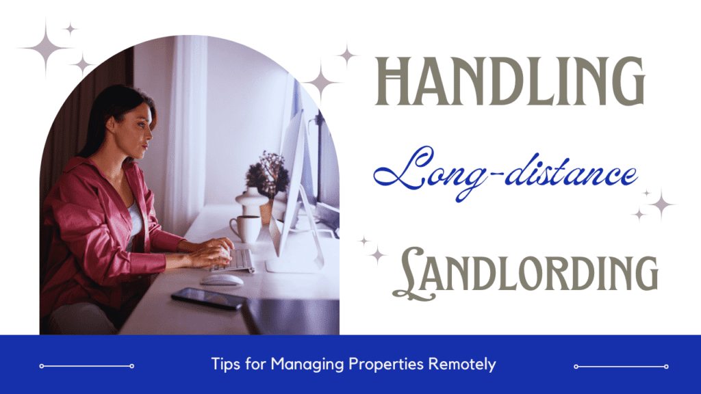 Handling Long-Distance Landlording: Tips for Managing Properties Remotely - Article Banner