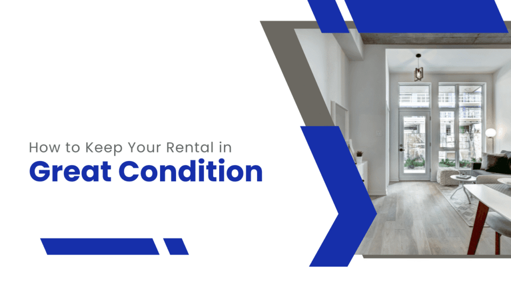 Keeping a Rental Property in Great Shape Long-Term Tenant Success: How to Keep Your Rental in Great Condition - Article Banner